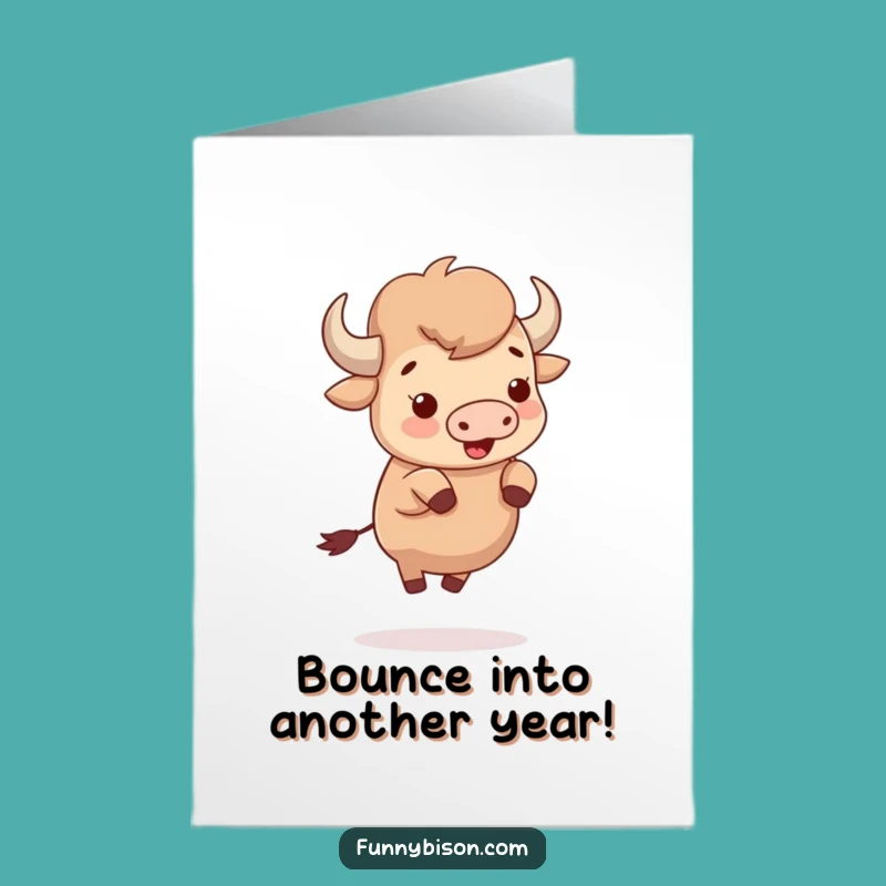 Free Printable Birthday Card: Bouncing Cute Bison - Funny Downloadable Gift of Joy